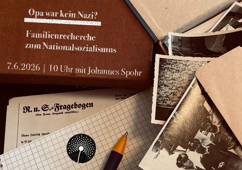 Opa war kein Nazi? Familienrecherche zum Nationalsozialismus