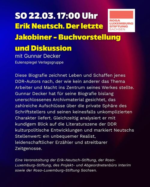 Erik Neutsch. Der letzte Jakobiner - Buchvorstellung und Diskussion – Gunnar Decker (Eulenspiegel Verlagsgruppe)