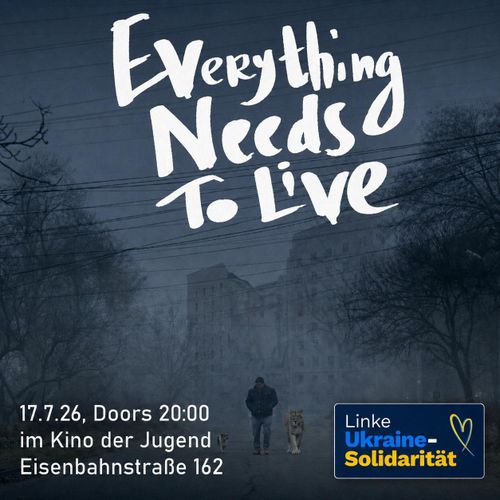  Film & Diskussion „EVERYTHING NEEDS TO LIVE“ 