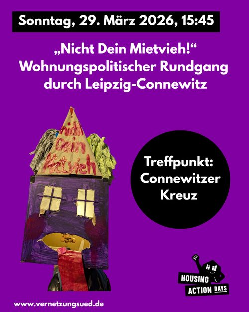 Nicht dein Mietvieh! Wohnungspolitischer Rundgang durch Leipzig-Connewitz 