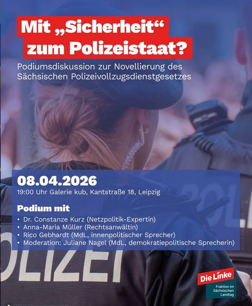   „Mit Sicherheit“ zum Polizeistaat?“ Podiumsdiskussionen zur Novellierung des Sächsischen Polizei­vollzugs­dienstgesetzes